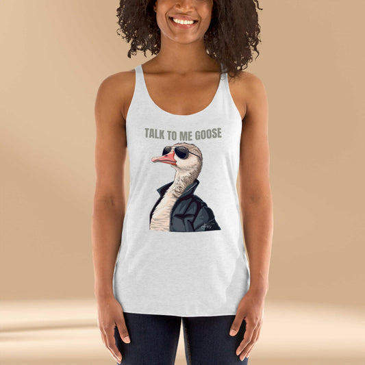 Talk to Me Goose Women's Racerback Tank